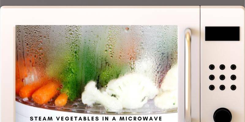 steam vegetables in a microwave