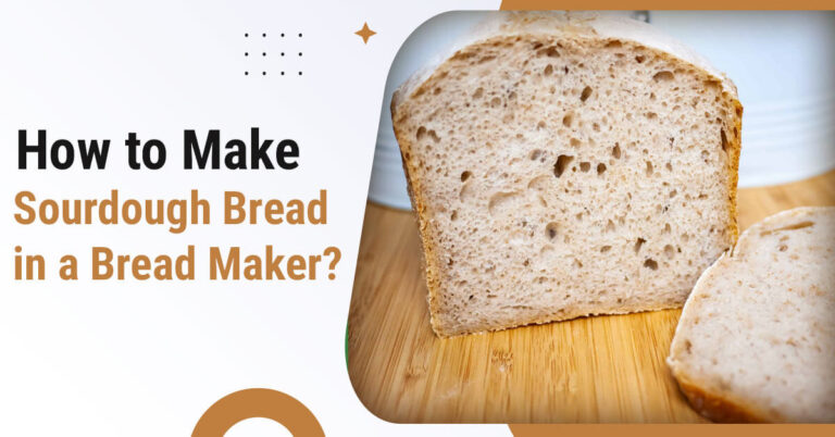 How to make sourdough bread in a bread maker