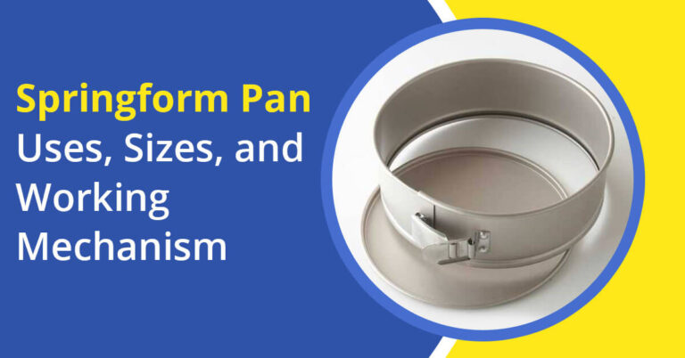 Springform Pan Uses, Sizes, and Working Mechanism