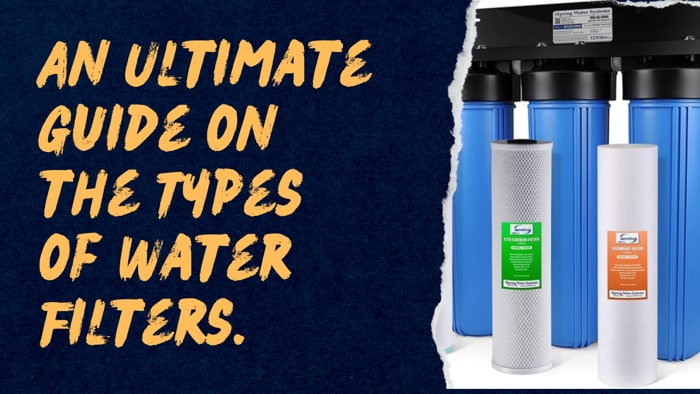 An Ultimate Guide on the Types of Water Filters
